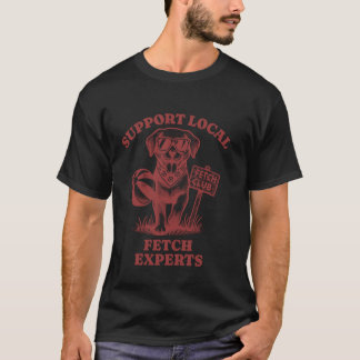 Camiseta Apoie especialistas locais em busca Cachorro engra