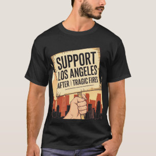Camiseta Apoie Los Angeles após os trágicos incêndios