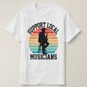 Camiseta Apoie Músicos Locais Para Amantes de Música