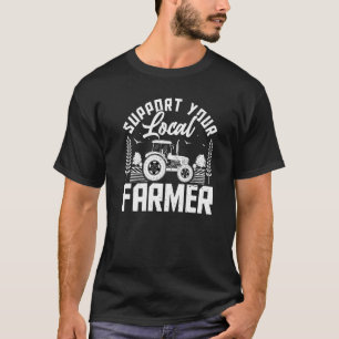 Camiseta Apoie Os Seus Agricultores Locais  Agricultura Agr