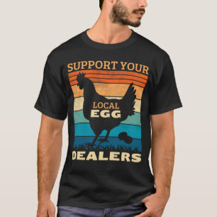 Camiseta Apoie os seus fornecedores locais de ovos de granj