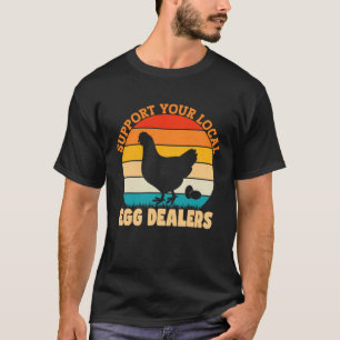 Camiseta Apoie os Vendedores de Ovos de Galinha Locais Ovo 