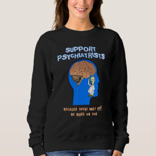 Camiseta Apoie Psiquiatras Porque Pode Não Haver Erro