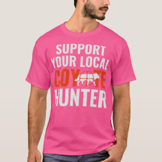 Camiseta Apoie Seu Caçador De Coyote Local Engraçado Yote H