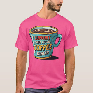 Camiseta Apoie seu distribuidor local de café vintage