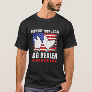 Camiseta Apoie Seu Fornecedor Local de Ovos Bandeira Americ