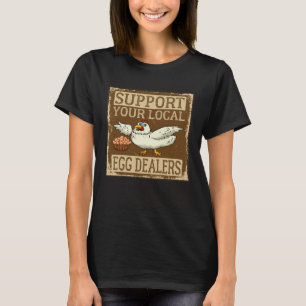 Camiseta Apoie Seus Comerciantes de Ovos Locais Retro Vinta