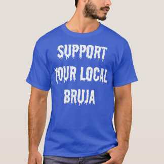 Camiseta Apoie Sua Bruxa Bruja Local Espanol