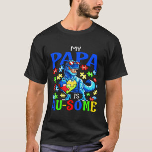 Camiseta Apoio ao Autismo Autista Meu Papai é Incrível Dino