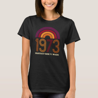Camiseta Apoio aos direitos das mulheres: "Pro Roe 1973"