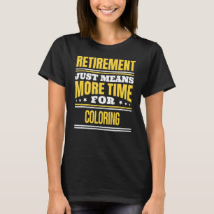 Camiseta Aposentação de Adição de Coloração Aposentada