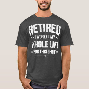 Camiseta Aposentada em 2023, a aposentadoria trabalhou a vi
