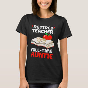 Camiseta Aposentada Professora Cheio Tia Tia Retirada A