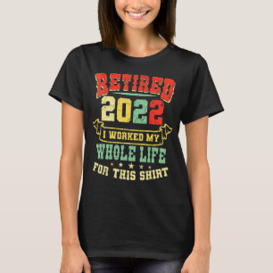 Camiseta Aposentado 2022 Eu Trabalhei Toda A Minha Caneta D