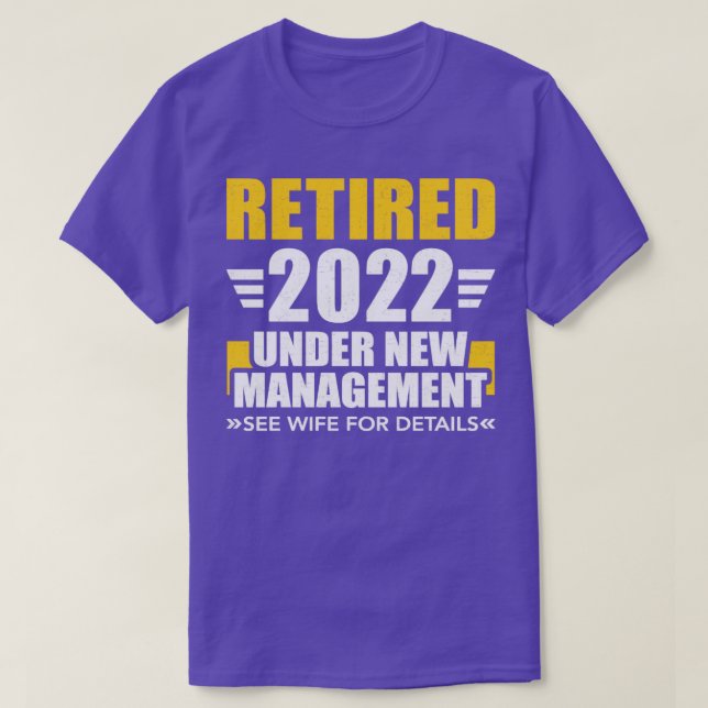 Camiseta Aposentado 2022 sob nova direção, ver esposa para  (Frente do Design)