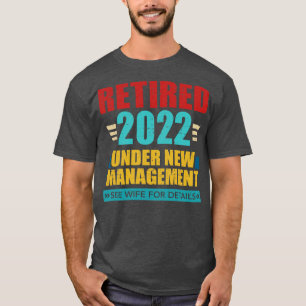 Camiseta Aposentado 2022 sob novo controle de gerenciamento