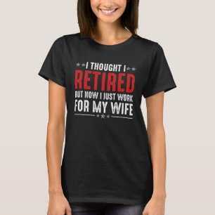 Camiseta Aposentado 2023 Agora Só Trabalho Para O Meu Wif