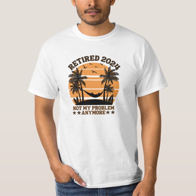 Camiseta Aposentado 2024 Já Não É Meu Problema (Frente)