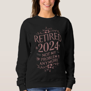 Camiseta Aposentado 2024 Não É Mais Meu Problema Aposentado