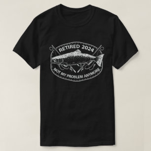 Camiseta Aposentado 2024 Não é Mais Meu Problema Piada de P