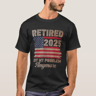Camiseta Aposentado 2025 Aposentadoria Homens Mulheres Retr