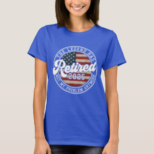 Camiseta Aposentado 2025 Aposentadoria Homens Mulheres Retr