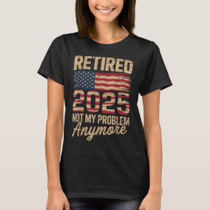 Camiseta Aposentado 2025 Não É Mais Meu Problema Com A Band