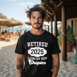 Camiseta Aposentado 2025 Vivendo Meu Melhor Capítulo Aposen
