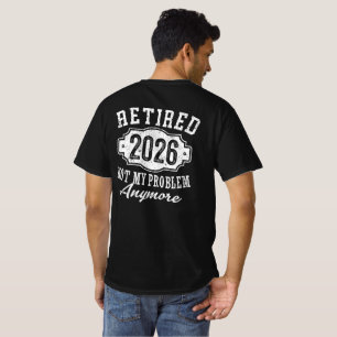 Camiseta Aposentado 2026 Reforma Engraçada 2026 Homens Mulh