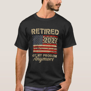 Camiseta Aposentado 2027 Não É Meu Problema Bandeira Americ