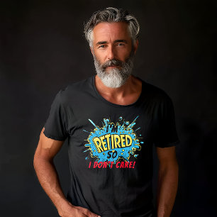 Camiseta Aposentado, então não me importo.