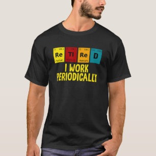 Camiseta Aposentado Eu Trabalho Periodicamente Aposentado H