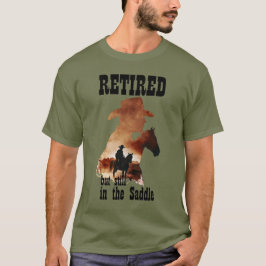 Camiseta Aposentado, mas ainda na sela A aposentadoria no o