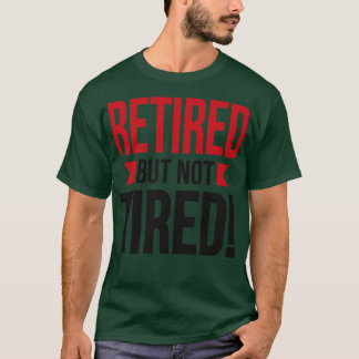 Camiseta Aposentado, mas não cansado