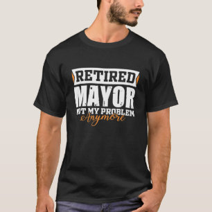 Camiseta Aposentado MAYOR Não é o meu problema mais engraça