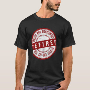 Camiseta Aposentado Sob Nova Administração Consulte o Gato