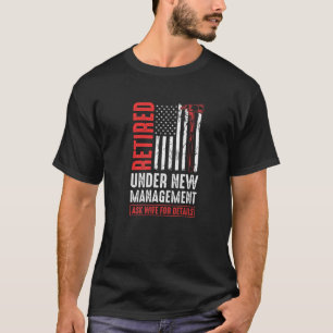 Camiseta Aposentado Sob Nova Esposa De Gerenciamento Para D