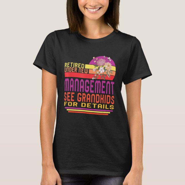 Camiseta Aposentado Sob Nova Gestão Avós Retireme (Frente)