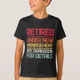 Camiseta Aposentado Sob Nova Gestão Consulte o Neto Para De