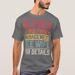 Camiseta Aposentado Sob Nova Gestão Consulte Pai De Homens 