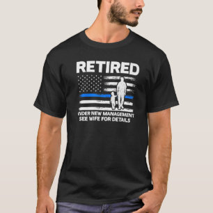 Camiseta Aposentado Sob Novo Gerenciamento Consulte Cop De