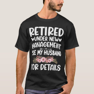 Camiseta Aposentado sob o novo chefe de esposa do marido