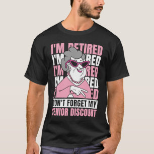 Camiseta Aposentadoria aposentada aposentada Não esqueça mi