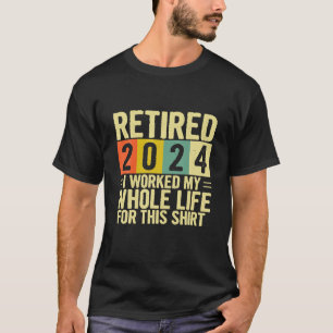 Camiseta Aposentadoria Aposentado 2024 Eu Trabalhei Minha V