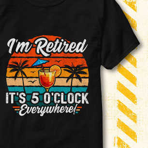 Camiseta Aposentadoria Divertida 2026 São 5 horas Em Todo L