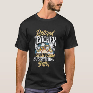 Camiseta Aposentadoria Divertida de Professor Ainda Sei Tud