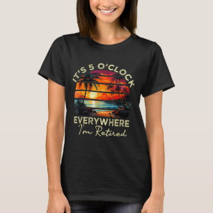Camiseta Aposentadoria Divertida São 5 da Tarde em Todos os