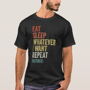 Camiseta Aposentadoria Dorme O Que Eu Quiser Repetir Retrat