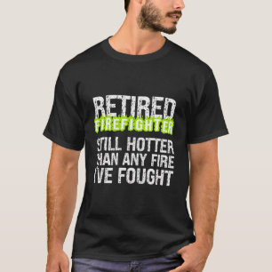 Camiseta Aposentando Bombeiro Ainda Mais Quente Que Qualque