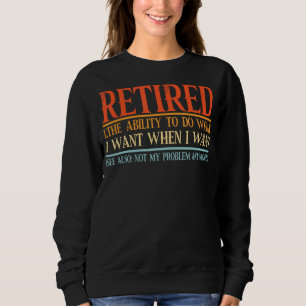 Camiseta Aposentou A Capacidade De Fazer O Que Quero Quando